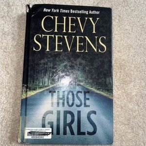 Chevy Stevens "Those Girls" Hardcover Book